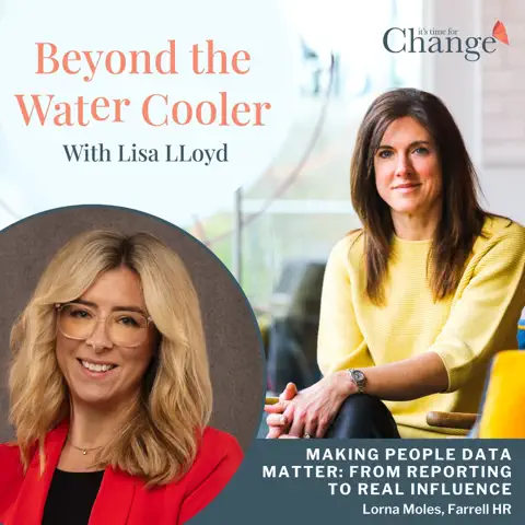 Beyond the Water Cooler with Lisa Lloyd, episode cover featuring Lorna Moles